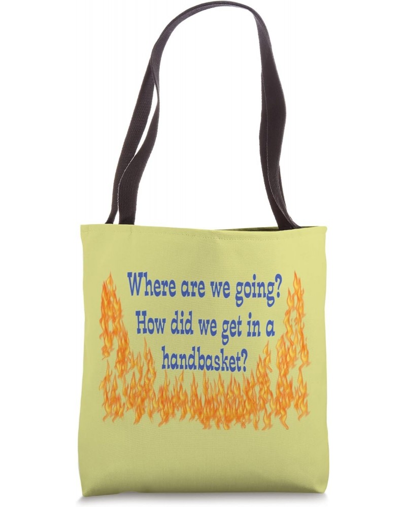 Going to Hell in a Handbasket Tote Bag $12.99 Totes