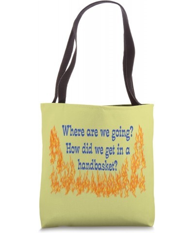 Going to Hell in a Handbasket Tote Bag $12.99 Totes