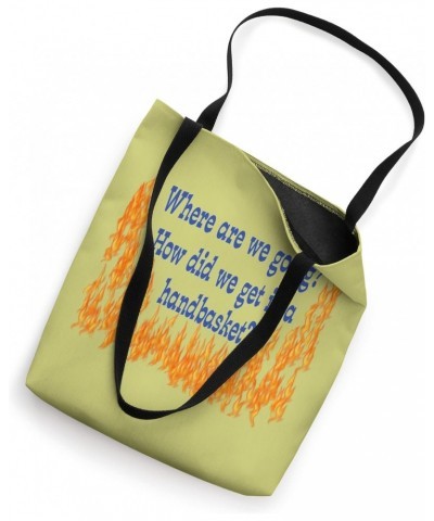 Going to Hell in a Handbasket Tote Bag $12.99 Totes