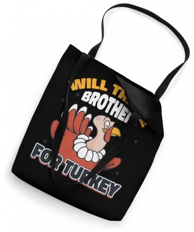 Funny Thanksgiving tee for Kid Will Trade Brother for Turkey Tote Bag $10.53 Totes