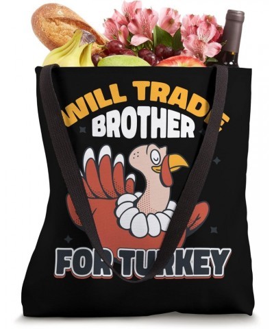 Funny Thanksgiving tee for Kid Will Trade Brother for Turkey Tote Bag $10.53 Totes