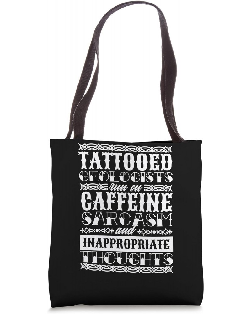 Tattooed Geologists for Rock Collecting and Geology Lover Tote Bag $14.22 Totes