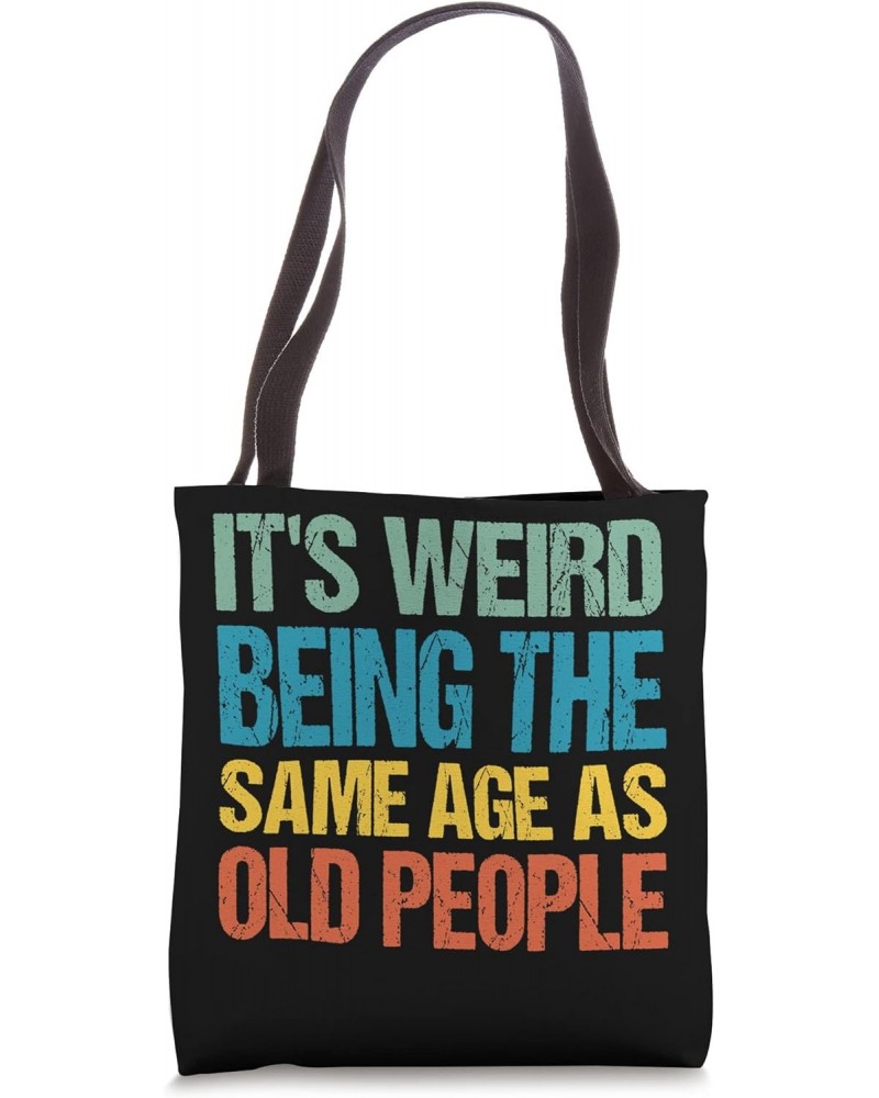 Funny Sarcastic Retro Same Age As Old People Vintage Style Tote Bag $13.67 Totes