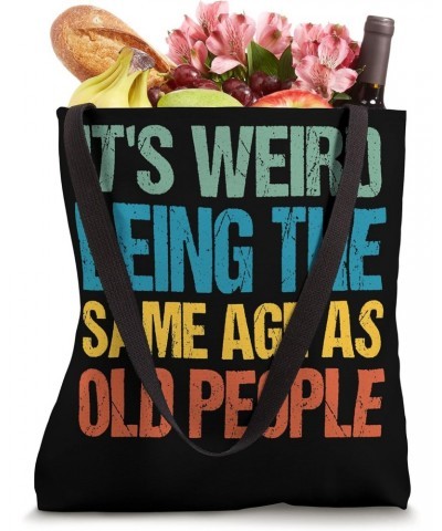 Funny Sarcastic Retro Same Age As Old People Vintage Style Tote Bag $13.67 Totes