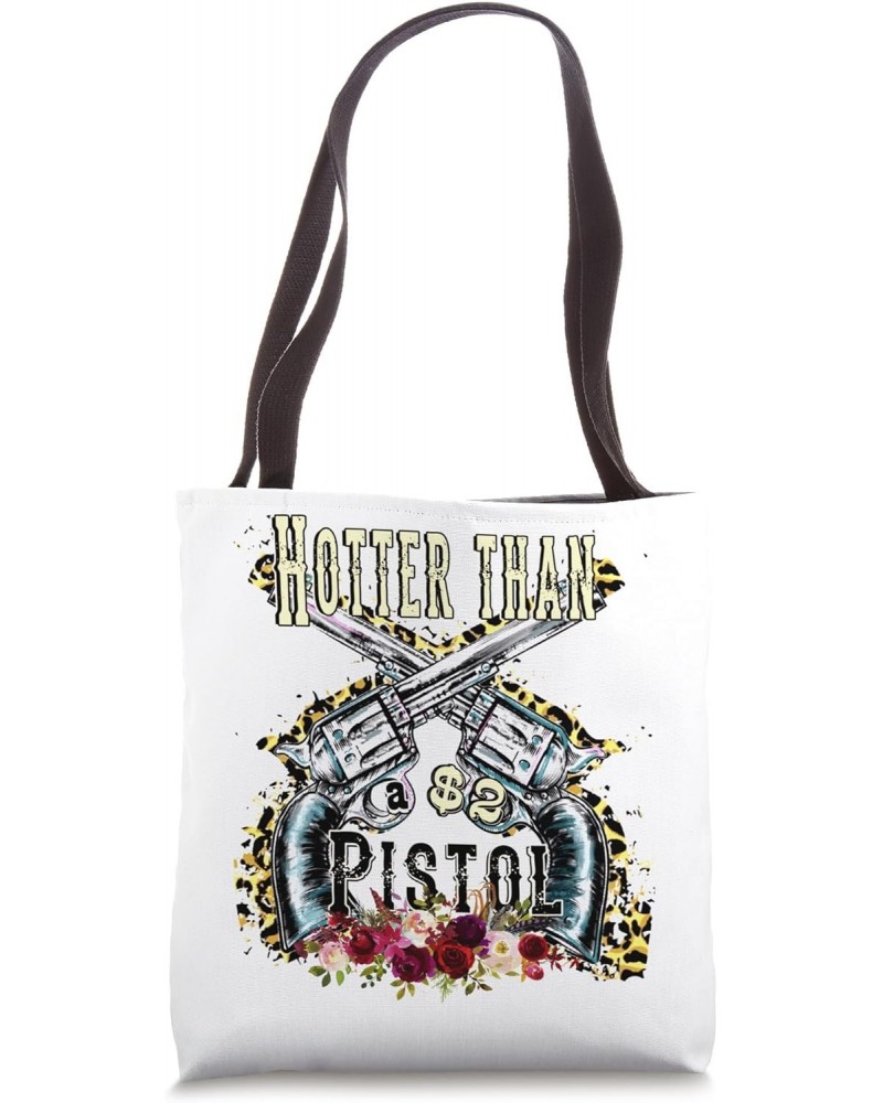 Leopard Floral Hotter Than A 2 Dollar Pistol Western Cowboy Tote Bag $10.78 Totes