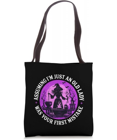 Assuming I'm Just An Old Lady Was Your First Mistake Witchy Tote Bag $10.32 Totes