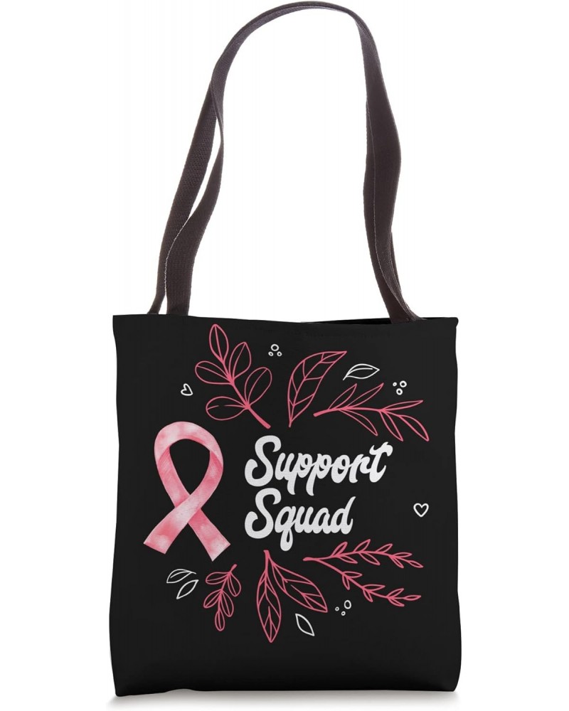 Support Squad Breast Cancer awareness Health Quote Design Tote Bag $17.70 Totes