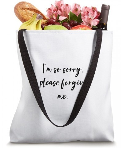 I'm so sorry, please forgive me. Tote Bag $15.07 Totes