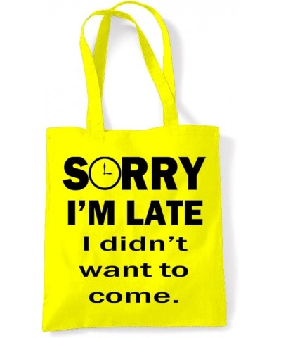 Sorry I'm Late I Didn't Want To Come Slogan Tote Shoulder Shopping Bag Yellow $10.12 Shoulder Bags