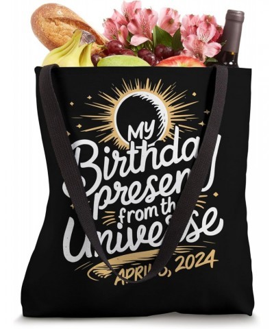 Solar Eclipse Is My Birthday Present 4.8.2024 Eclipse2024 Tote Bag $12.75 Totes