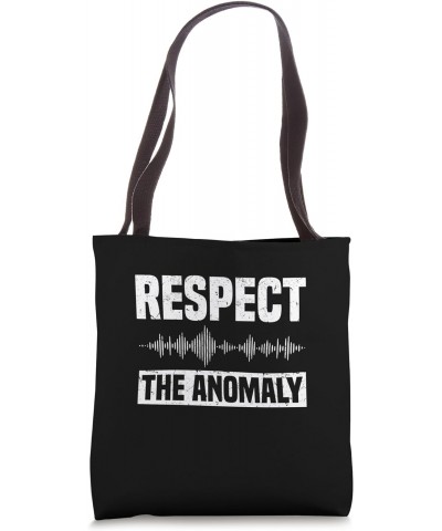 Respect The Anomaly - Paranormal Investigator Ghost Hunting Tote Bag $16.18 Totes