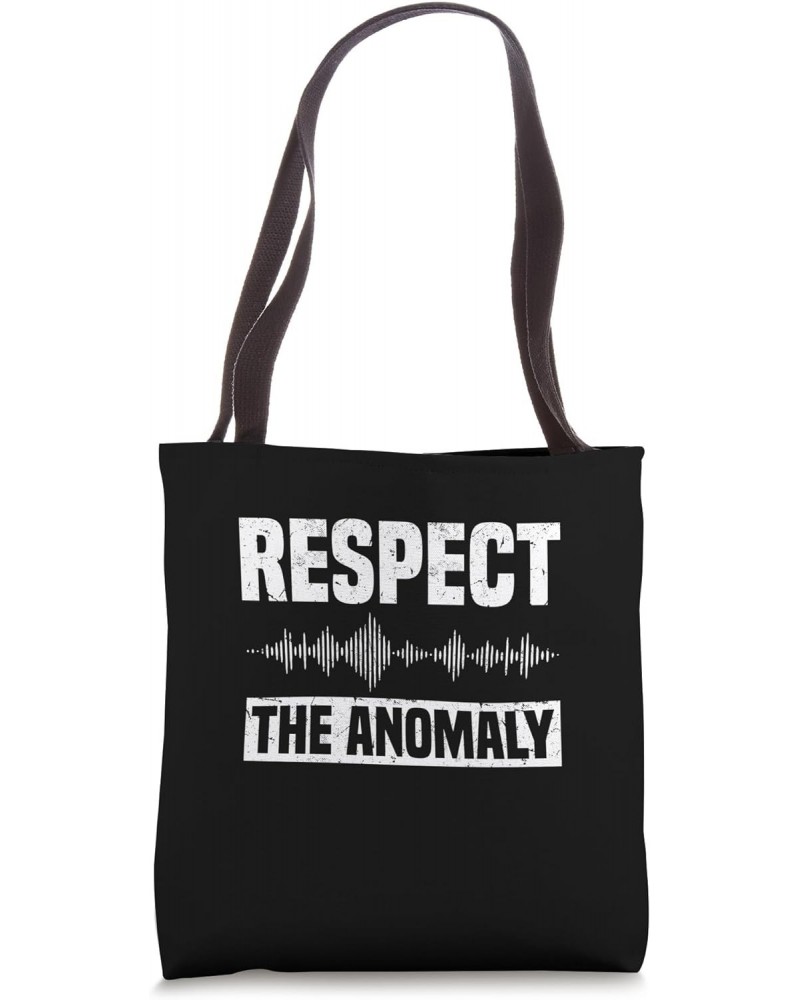 Respect The Anomaly - Paranormal Investigator Ghost Hunting Tote Bag $16.18 Totes