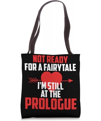 Not ready for a fairytale Im still at the prologue Tote Bag $12.74 Totes