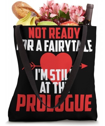 Not ready for a fairytale Im still at the prologue Tote Bag $12.74 Totes