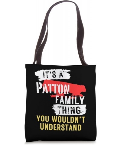 It's A Patton Family Thing Funny Men's and Women's Tote Bag $12.60 Totes