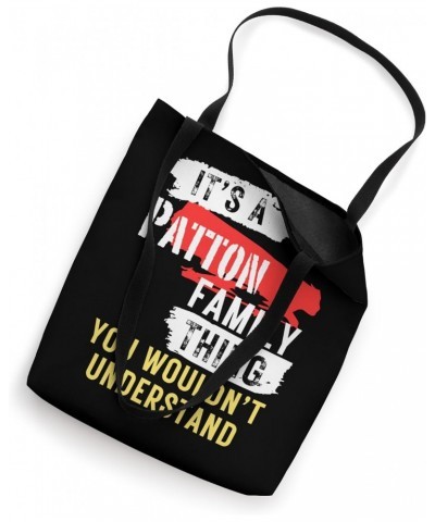 It's A Patton Family Thing Funny Men's and Women's Tote Bag $12.60 Totes