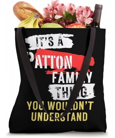 It's A Patton Family Thing Funny Men's and Women's Tote Bag $12.60 Totes