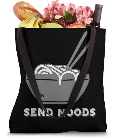 Send Noods! Funny gag play on noodles Tote Bag $10.54 Totes