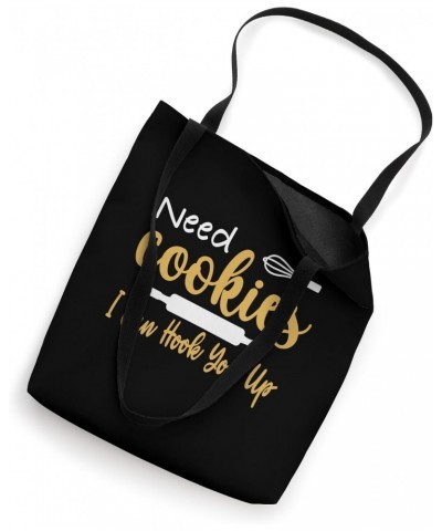 Need Cookies? I Can Hook You Up Tote Bag $11.89 Totes