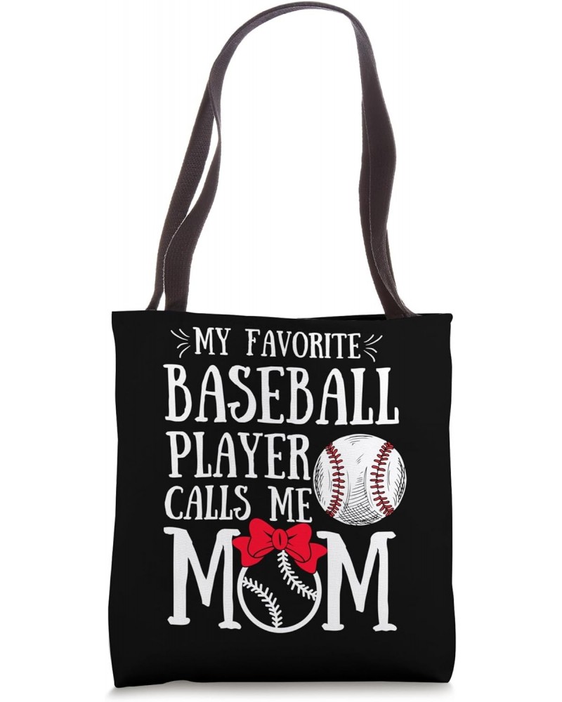 My Favorite Baseball Player Calls Me Mom Funny Mom Baseball Tote Bag $10.32 Totes