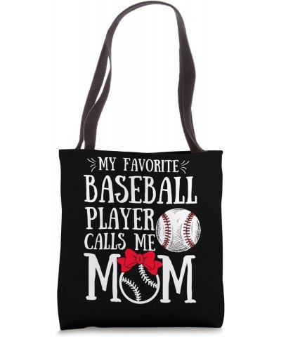 My Favorite Baseball Player Calls Me Mom Funny Mom Baseball Tote Bag $10.32 Totes