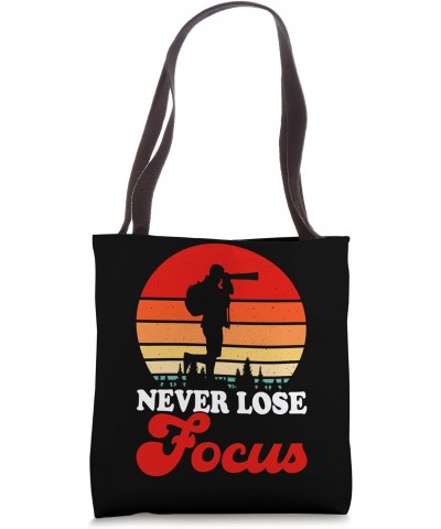 Never Lose Focus Photography Camera Enthusiast Tote Bag $9.24 Totes