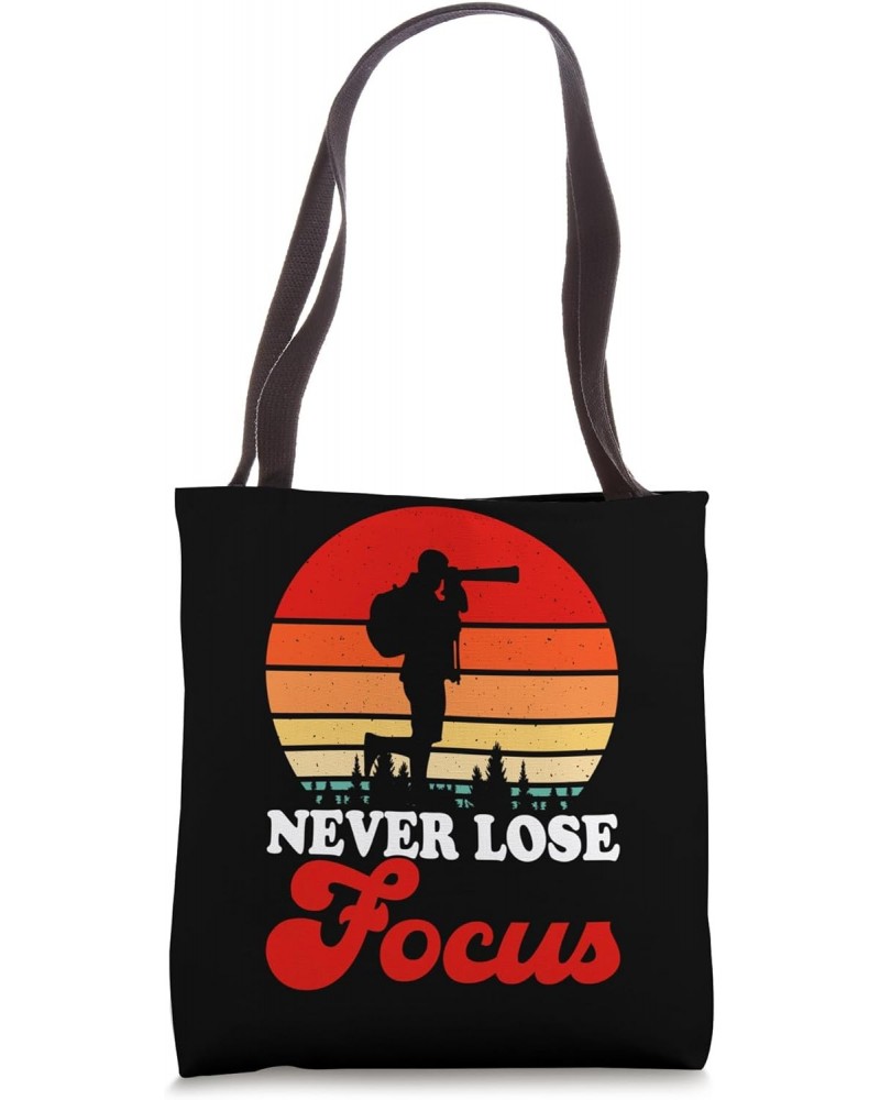 Never Lose Focus Photography Camera Enthusiast Tote Bag $9.24 Totes