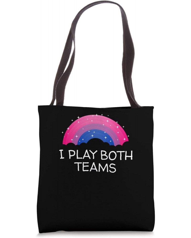 I Play Both Teams Bisexual LGBTQ Bi Pride Dating Couples Tote Bag $11.95 Totes