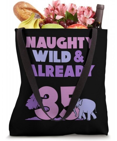 Naughty Wild & Already 35 Birthday Elephant Tote Bag $14.70 Totes