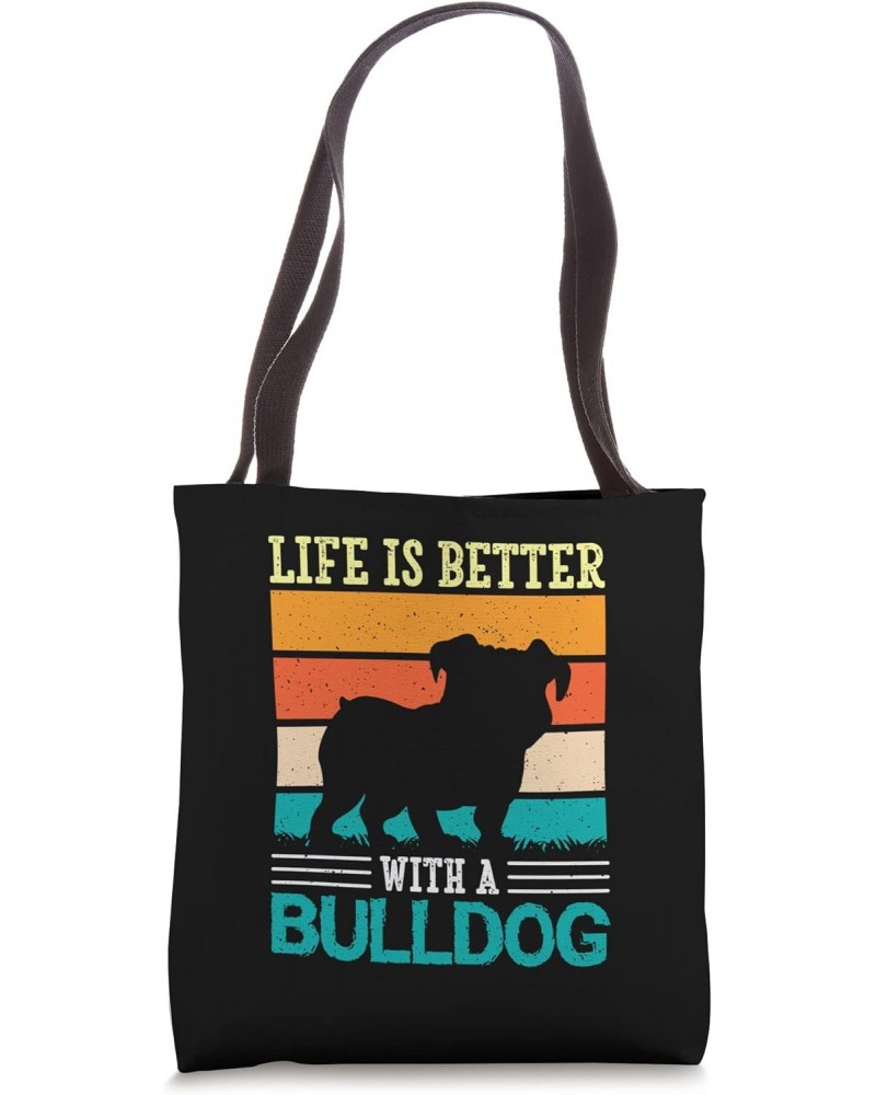 Life is better with a Bulldog - English Bulldog Tote Bag $15.90 Totes