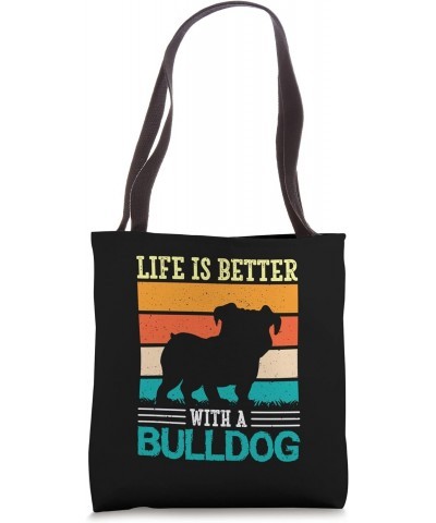 Life is better with a Bulldog - English Bulldog Tote Bag $15.90 Totes