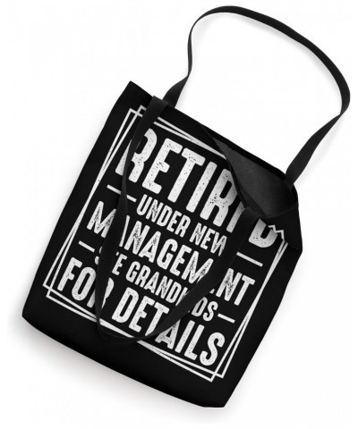 Retired Under New Management See Grandkids For Details Tote Bag $12.95 Totes