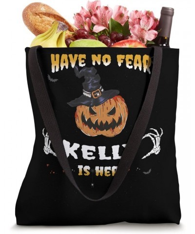 Have no Fear, Kelly is Here - Funny Kelly Halloween Tote Bag $12.88 Totes