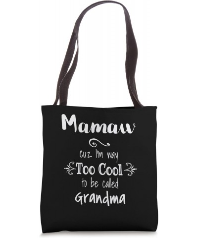 Too Cool Mamaw Special Grandma Tote Bag $17.70 Totes