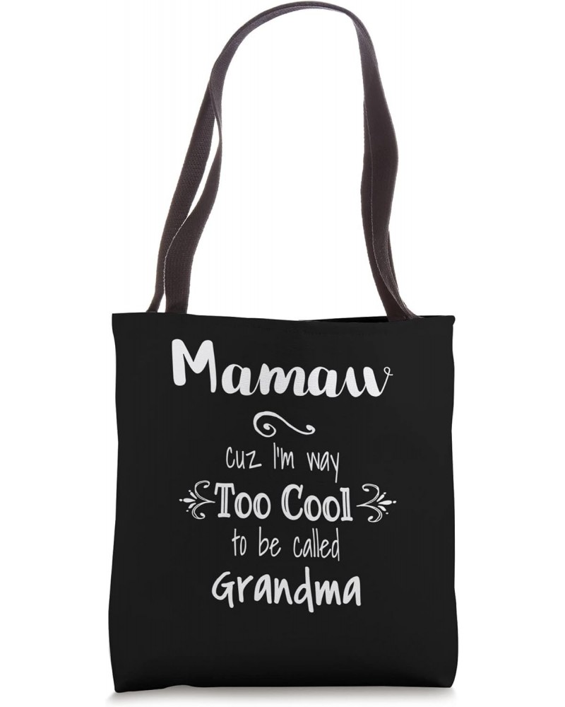 Too Cool Mamaw Special Grandma Tote Bag $17.70 Totes