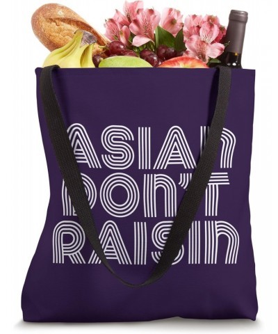 ASIAN DON'T RAISIN Tote Bag $11.93 Totes