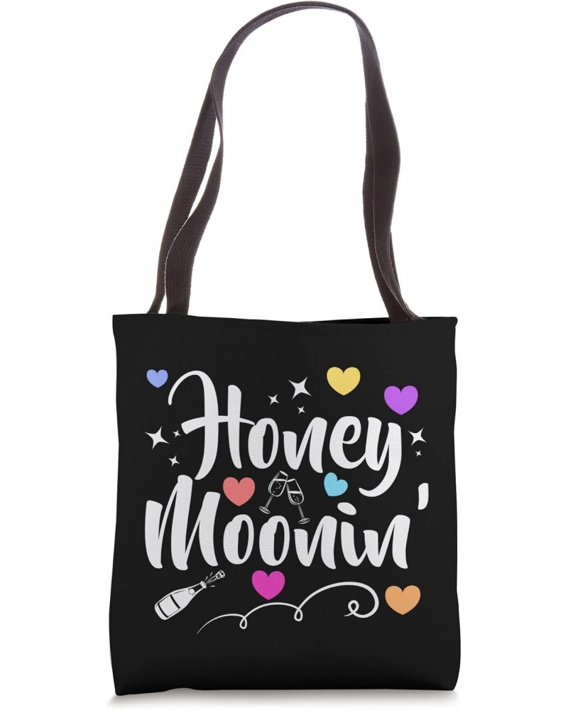 Honey Moonin Honeymoon Funny Saying for married couples Tote Bag $10.82 Totes