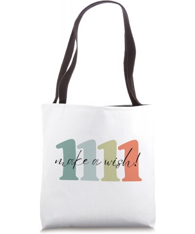 11:11 Make a Wish! The Universe is listening! Tote Bag $16.06 Totes