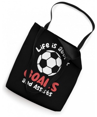 Football Soccer Life is about Goals and Assists Quote Tote Bag $13.49 Totes