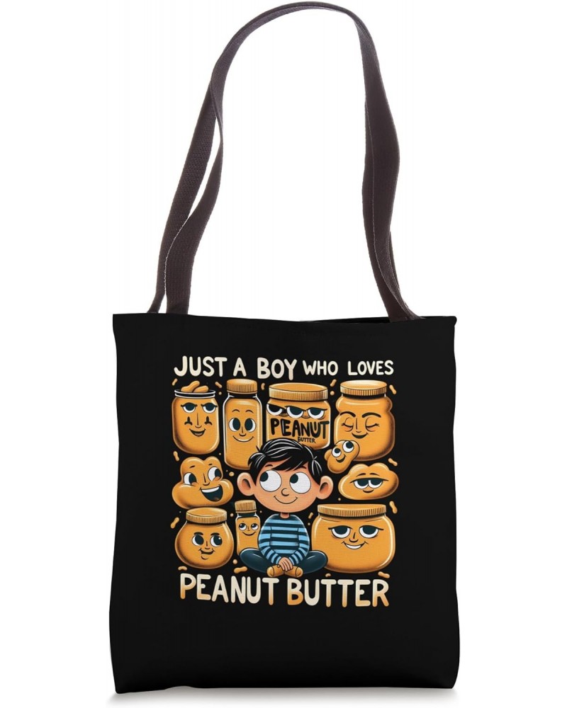 Just a Boy Who Loves Peanut Butter Tote Bag $13.91 Totes