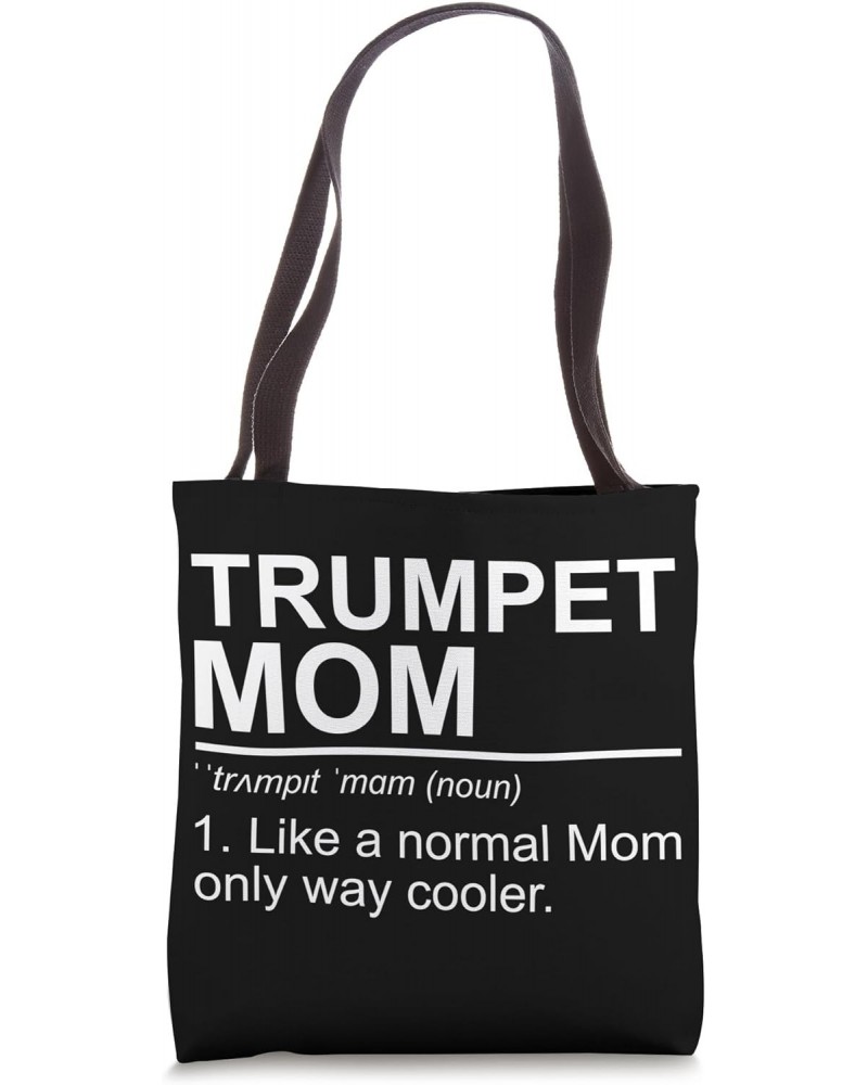 Trumpet Mom Definition Marching Band Trumpeter Mom Tote Bag $12.48 Totes