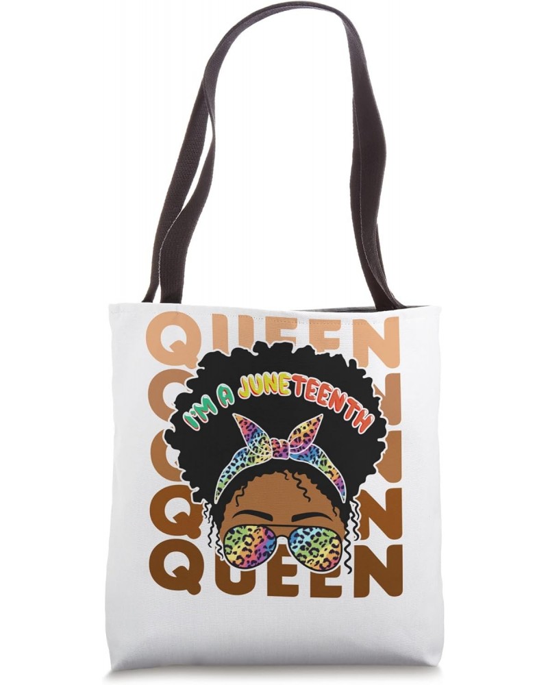 Juneteenth is My Independence Day Not July 4th - Black Queen Tote Bag $13.21 Totes