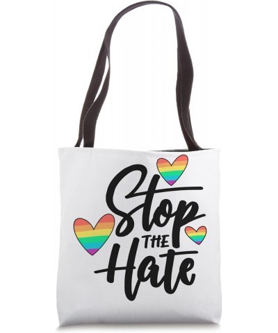 Stop the Hate LGBT LQGBT Positivity Quote Design Tote Bag $13.80 Totes