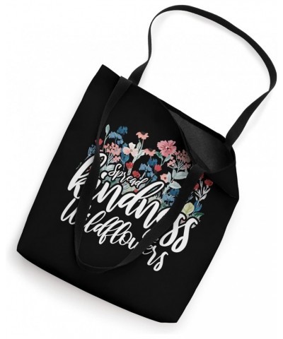 Spread kindness Like Wildflowers Design For Women Tote Bag $12.07 Totes