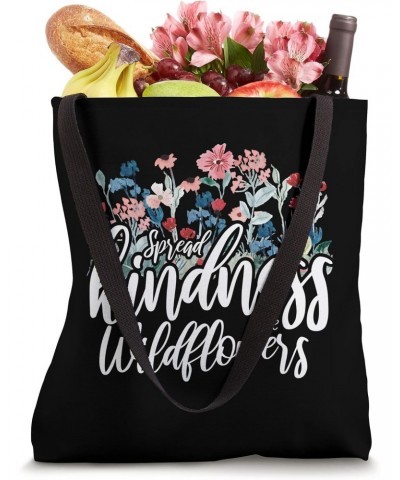 Spread kindness Like Wildflowers Design For Women Tote Bag $12.07 Totes