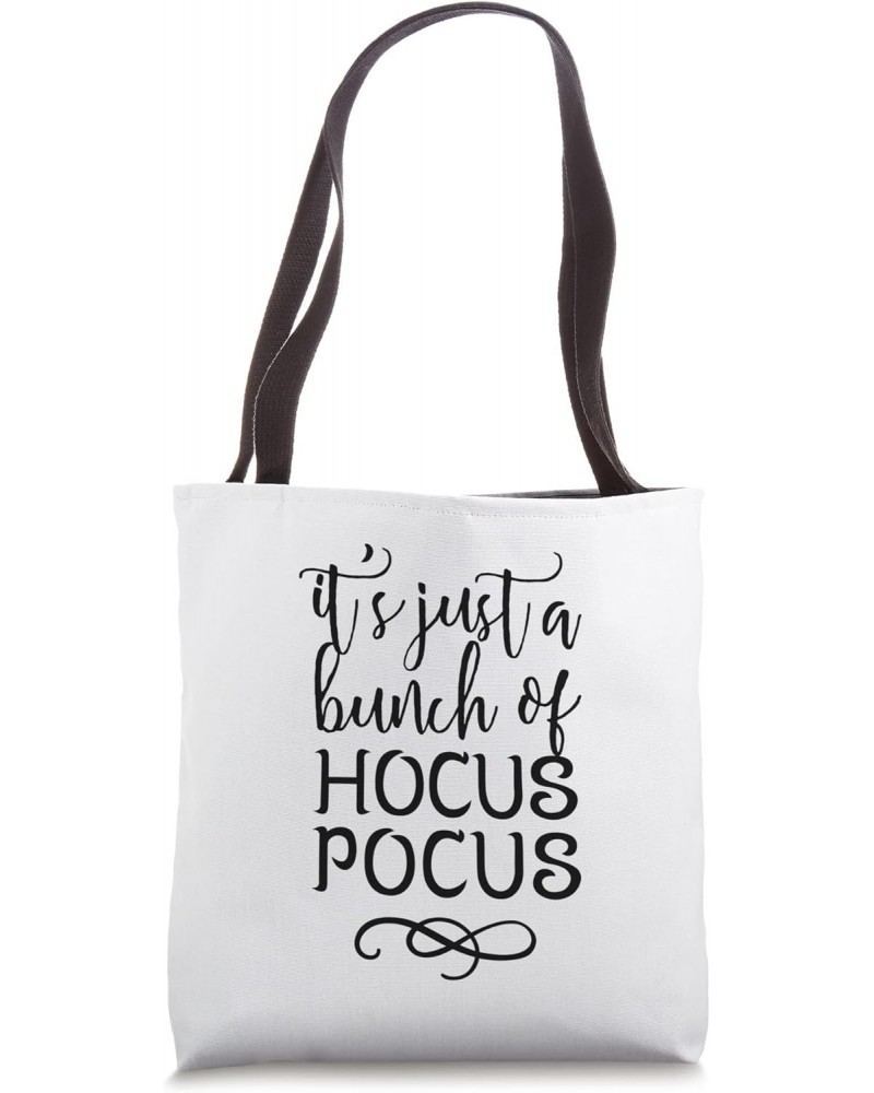 Thanksgiving Halloween Fall It's Just a Bunch of Hocus Pocus Tote Bag $17.08 Totes