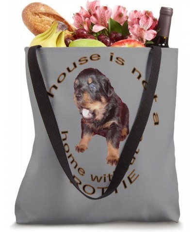 A House Is Not A Home Without A Cute Rottweiler Tote Bag $12.21 Totes