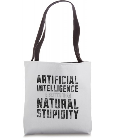 AI Funny Artificial Intelligence Natural Stupidity - Design Tote Bag $11.43 Totes