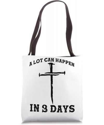 A lot Can Happen In 3 Days Hallelujah Easter (PRINT ON BACK) Tote Bag $11.21 Totes